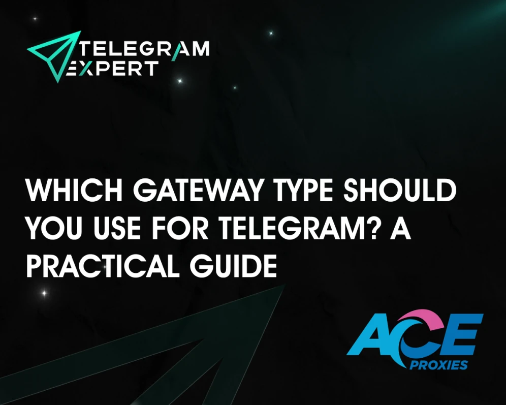 Which Gateway Type Should You Use for Telegram? A Practical Guide