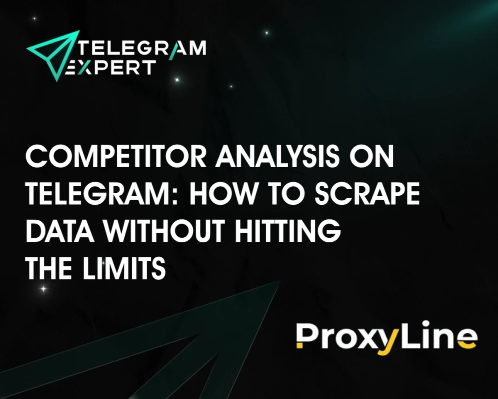Competitor Analysis on Telegram: How to Scrape Data Without Hitting the Limits