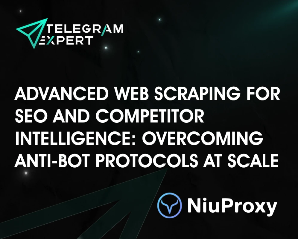 Advanced Web Scraping for SEO and Competitor Intelligence: Overcoming Anti-Bot Protocols at Scale