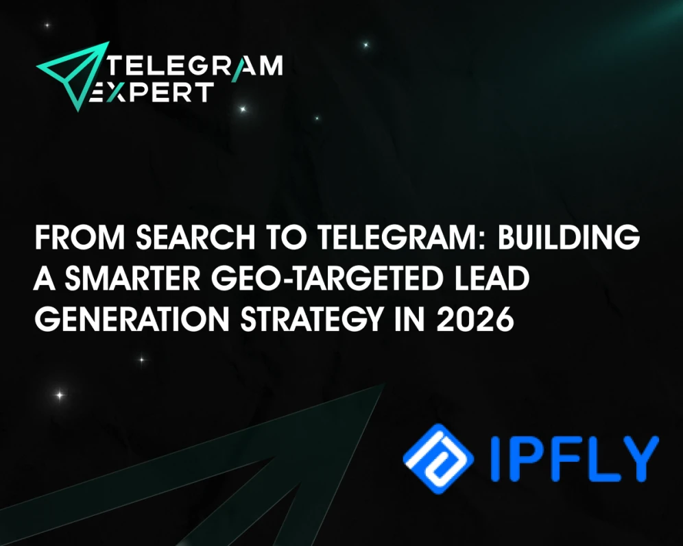 From Search to Telegram: Building a Smarter Geo-Targeted Lead Generation Strategy in 2026