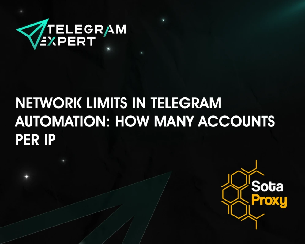 Network Limits in Telegram Automation: How Many Accounts per IP