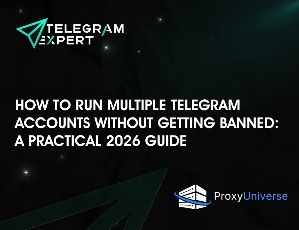 How to Run Multiple Telegram Accounts Without Getting Banned: A Practical 2026 Guide